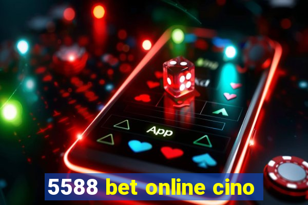 5588 bet online cino